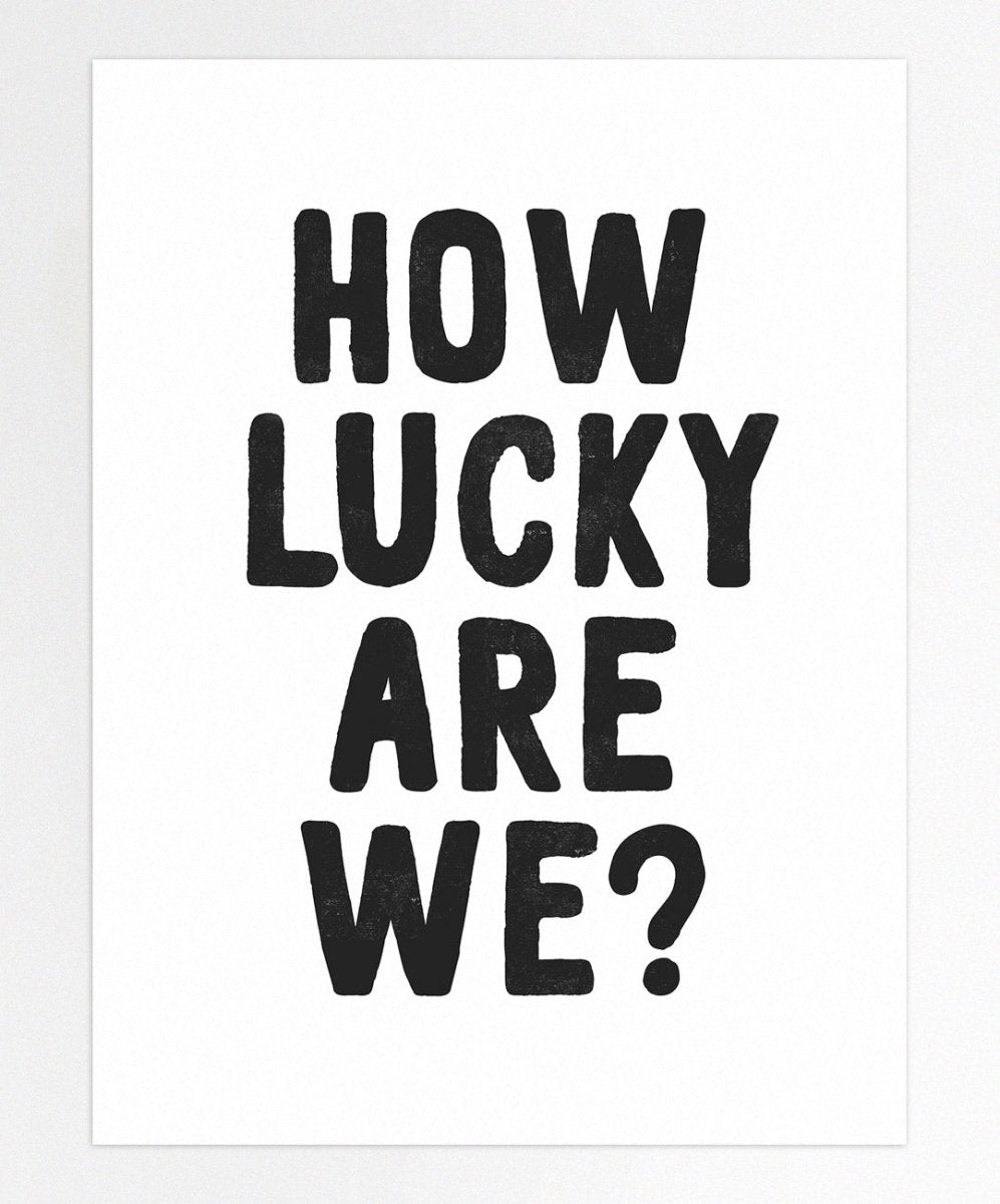 How Lucky Are We? - Posters Catita illustrations